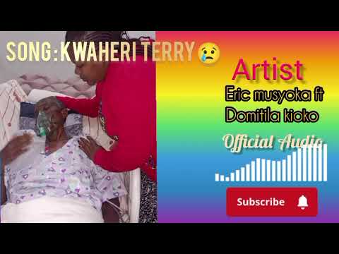 KWAHERI BY ERIC MUSYOKA FT DOMITILA KIOKO(OFFICIAL AUDIO)
