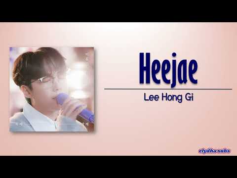 Lee Hong Gi – Heejae (희재) [Rom|Eng Lyric]