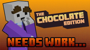 The Chocolate Edition Modpack is Rough....