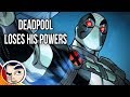 Deadpool "Loses His Powers" - Complete Story | Comicstorian