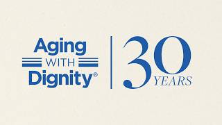Aging with Dignity Turns 30!