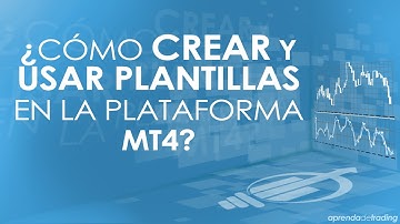 ¿Cómo crear y usar Plantillas en MT4?