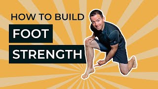 How to Build Foot Strength and Mobility with 3 Simple Exercises