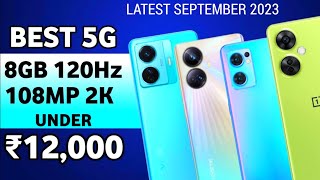 8GB 128GB | 7 Best 5G Phones Under 12000 in 2023 | Best 5G Phone Under 12000 in September 2023