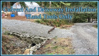 Installing A Culvert And Driveway  Hand Tools Only