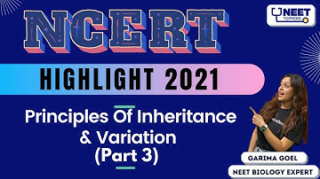 NEET Toppers: Principles Of Inheritance & Variation - 3 | NCERT Highlights 2021 | NEET 2021 Biology