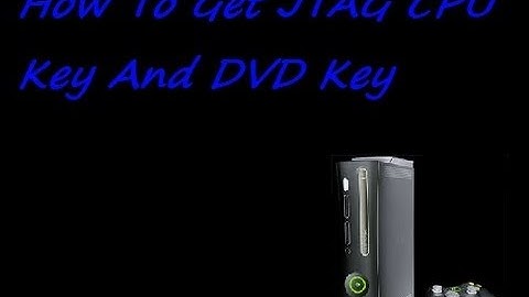 How To Get JTAG CPU KEY And DVD KEY