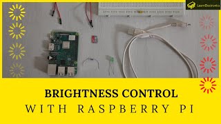 How to control LED brightness with Raspberry Pi? | Pulse Width Modulation Dimming LED | RPi Projects