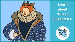 BrainPOP UK  Queen Elizabeth I