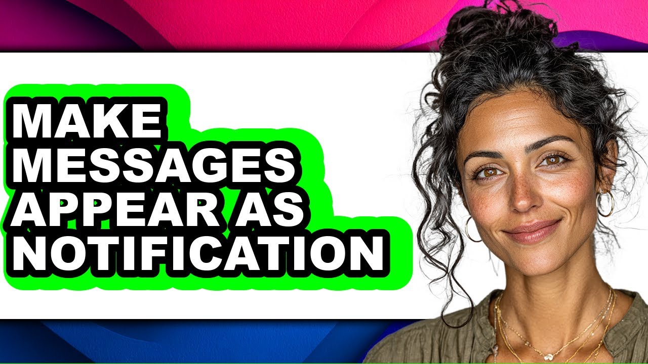 Message Appears How to Make Messages Appear as Notification - Full Guide - YouTube