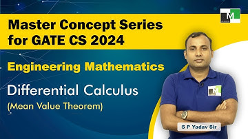 MCS for GATE CS 2024 | Engineering Maths | L- 4 | Differential Calculus | Mean Value Theorem