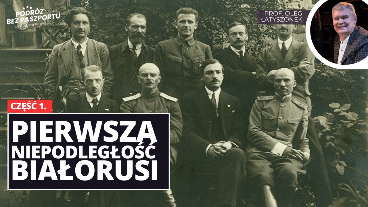 Historia Białorusi cz. 1. Od caratu do wojny. Między Rosją a niepodległością | prof. O. Łatyszonek