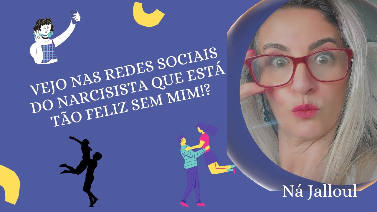 O NARCISISTA ESTÁ FELIZ COM A NOVA VÍTIMA? EU VEJO NAS REDES SOCIAIS DELE!