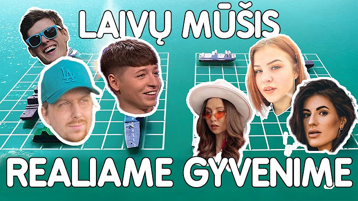 LAIVŲ MŪŠIS REALIAME GYVENIME | Talžūnas, Aqva, Gretasweet, STIMOMEDIA, Vėjas, Silvija | Pildyk