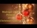 The Madrigal Choir 2015 Christmas Concert Part 1