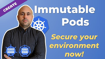 Immutable Pods Explained | Kubernetes Tutorial Beginners to Advanced