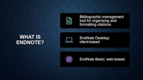 EndNote Desktop Part 1: Overview, installation & creating EndNote library