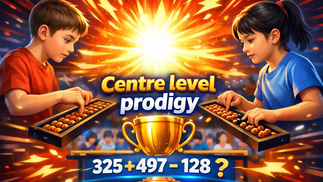 Unlock Your Child's Potential: Abacus Centre Prodigy Competition 2026 🔥