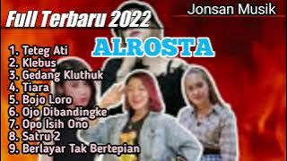 ALROSTA TERBARU 2022 | Teteg ati, Klebus, Gedang Kluthuk