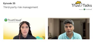 Third-party risk management: What’s next | TrustTalks - Ep 35 | Security and GRC Podcast