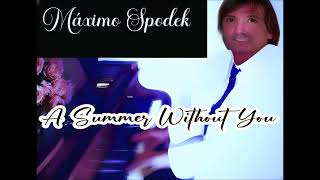 Mximo Spodek A Summer Without You  Un t Sans Toi Instrumental Piano French Love 