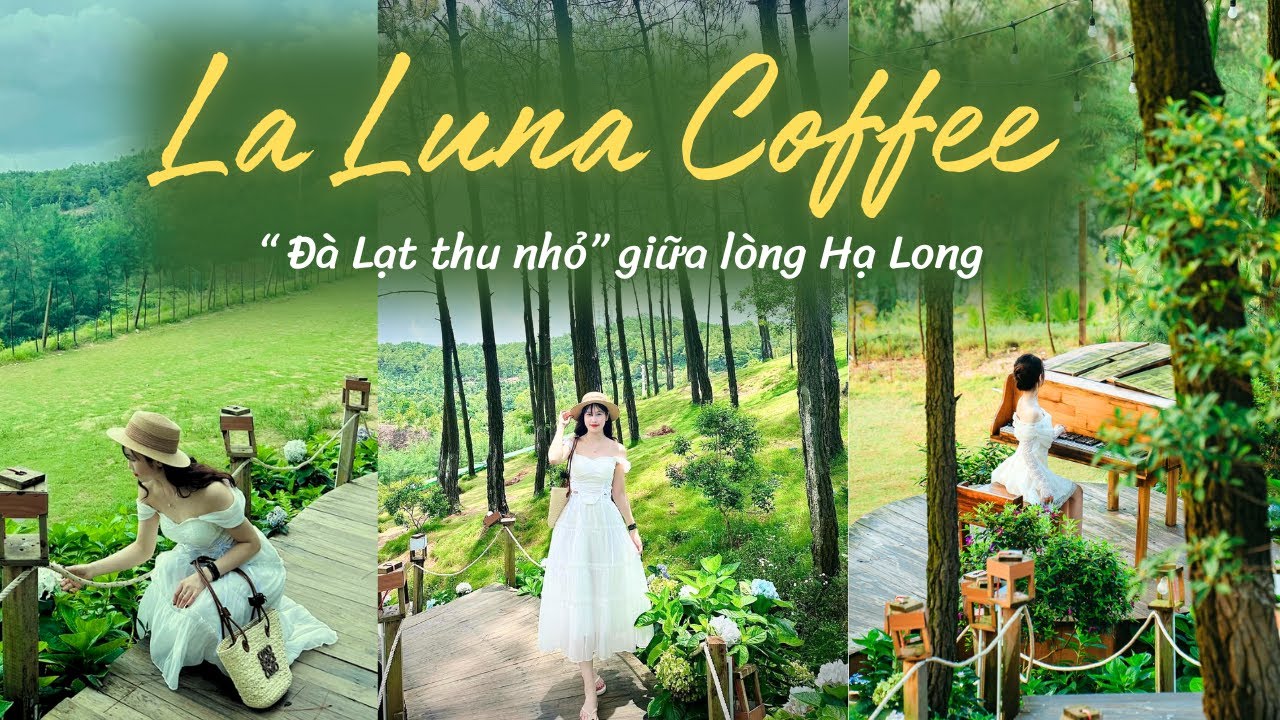 La Luna Coffee - Đà Lạt thu nhỏ giữ lòng Hạ Long - YouTube