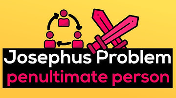 What is the Josephus Number of the Penultimate Person?