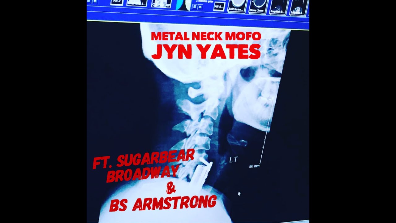Metal Neck Mofo - Jyn Yates, Sugarbear Broadway, Shane Armstrong