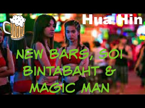 New Bars, Soi Bintabaht Walking Street, Markets & The Music Man, HUA HIN.