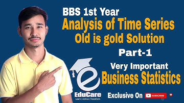 Time Series Analysis | BBS 1st Year Statistics | Old is gold Solution