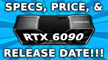 The RTX 6090 Is Wild - Specs & Release Date