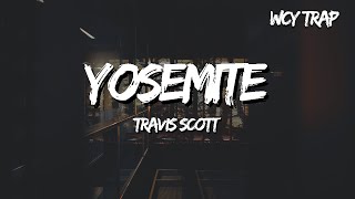 Travis Scott - YOSEMITE (Lyrics)
