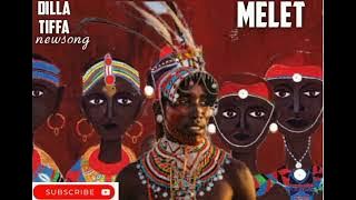 MELET BY DILLA TIFFA