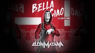 DJ Elon Matana - Bella Ciao (La Casa De Papel)