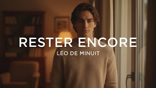 Rester Encore Léo De Minuit Romantic French Pop