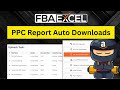 FBAExcel Chrome Extension - Auto download Amazon PPC Reports and Bulk File Configuration