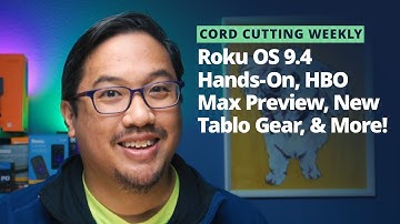 Cord Cutting Weekly: Roku OS 9.4 Hands-On, HBO Max Preview, New Tablo Gear & More