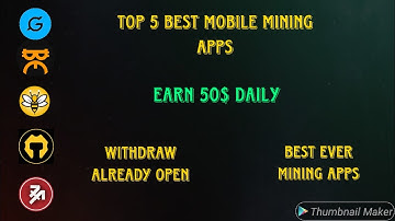 🔥 Top 5 Best Mobile Mining Apps || Earn 50$ Daily ||  Already Listed || Don