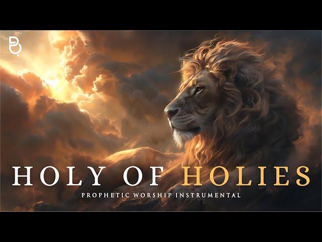 Holy of Holies | Prophetic Warfare Prayer Instrumental class=