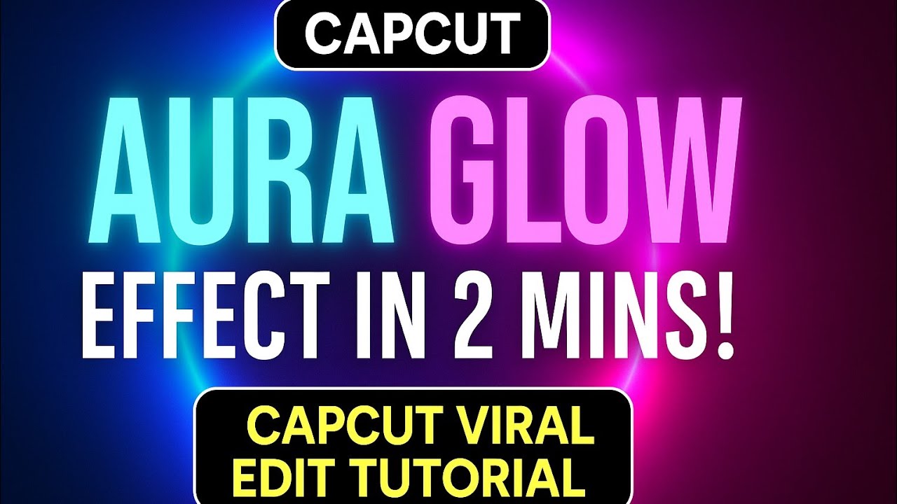 CapCut Aura Glow Effect Tutorial | Viral Video Edit in 2 Minutes. - YouTube
