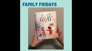 Family Fridays From Grcm - A Day So Gray By Marie Lamba