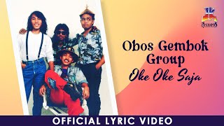 Download Lagu Obos Gembok \u0026 Group - Oke Oke Saja (Official Lyric Video) MP3 Download Lagu Obos Gembok \u0026 Group - Oke Oke Saja (Official Lyric Video) MP3