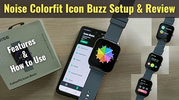 How to Use Noise Colorfit Icon Buzz - Setup with Phone, Bluetooth Calling Function, Games & Features