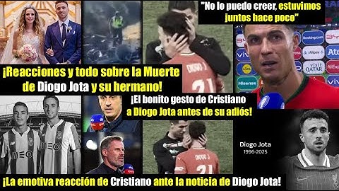 Todo sobre Diogo Jota y su hermano y las reacciones de Cristiano Ronaldo y el mundo ante lo sucedido