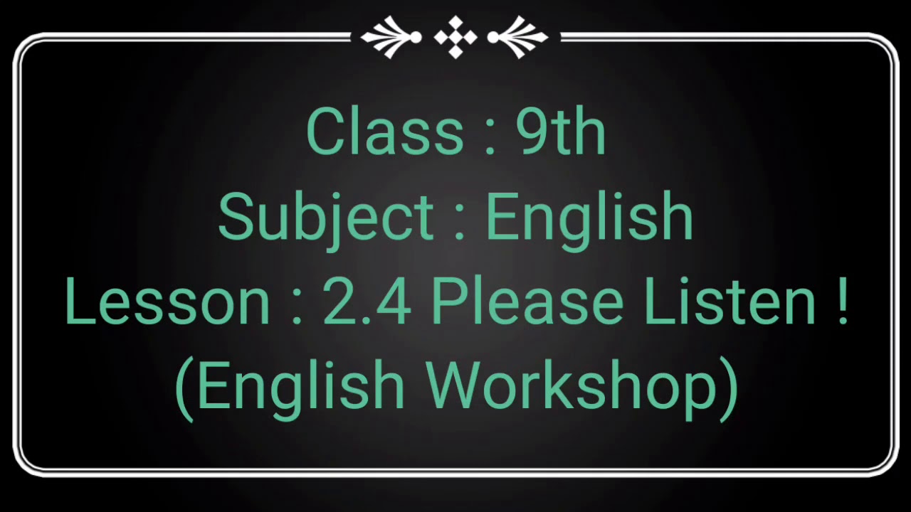 Class 9th English workshop 2.4 please listen! (appreciation of poem)