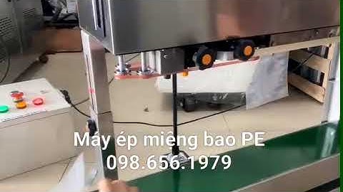 máy ép miệng túi đứng, máy hàn miệng túi nước giặt, nước rửa chén, máy ép miệng túi PE