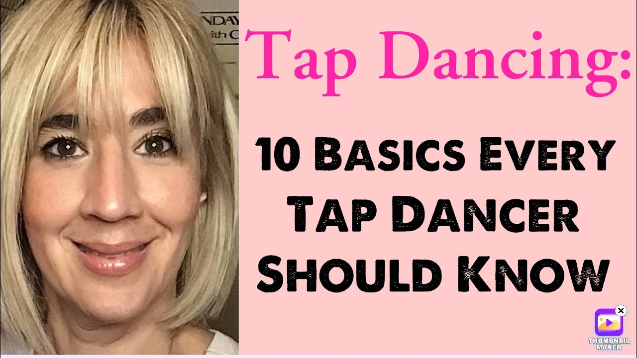 Tap Dancing 10 Basics Every Tap Dancer Should Know! YouTube