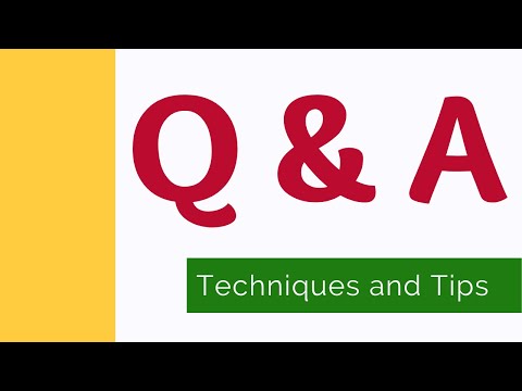Q & A - Techniques and Tips