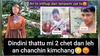 Hei le, Denga leh Neiha chet dan leh an chanchin😡Dinpuii zawnna-ah an tel ve zel