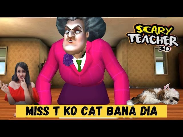 Scary TEACHER 3D Gameplay: Miss T ko Billi Bana dia 😂 class=